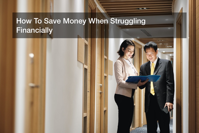 How To Save Money When Struggling Financially