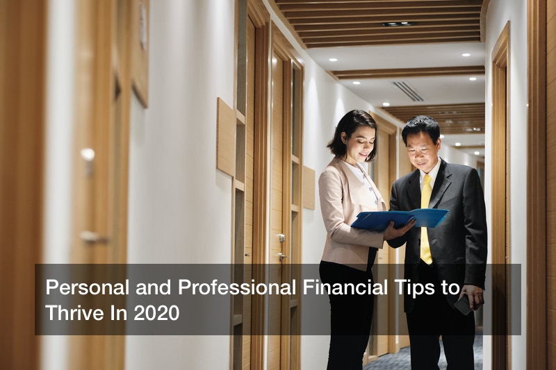 Personal and Professional Financial Tips to Thrive In 2020