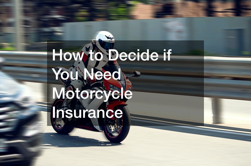 How to Decide if You Need Motorcycle Insurance