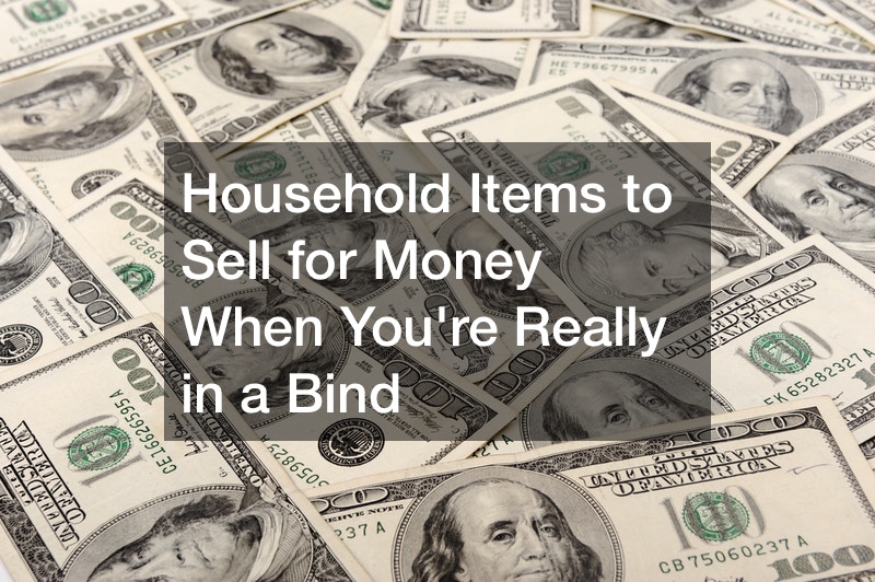 Household Items to Sell for Money When You’re Really in a Bind