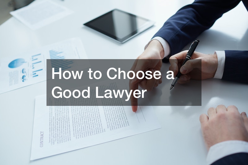 How to Choose a Good Lawyer