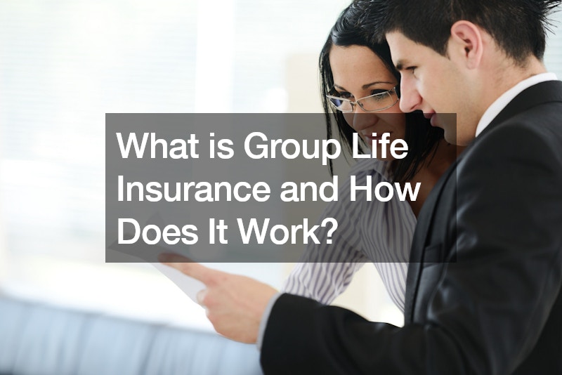 What is Group Life Insurance and How Does It Work?