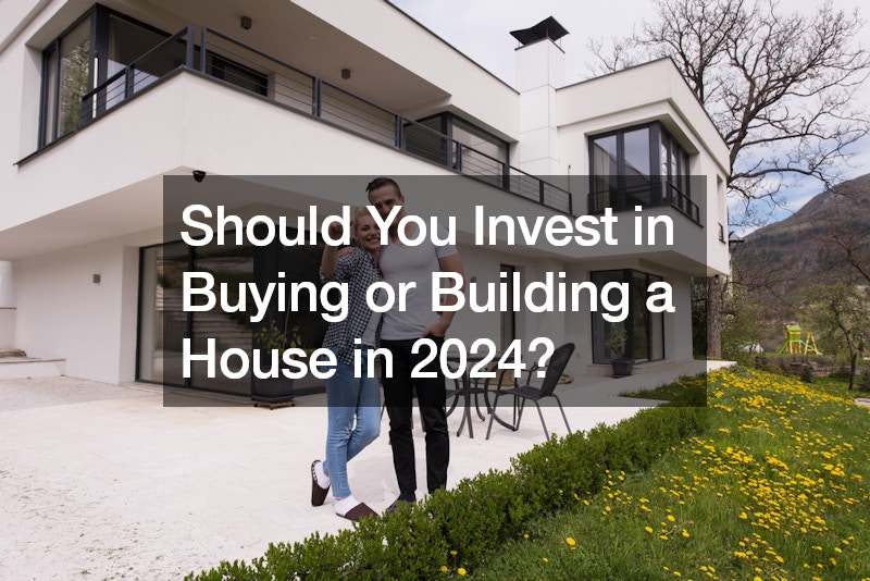 Should You Invest in Buying or Building a House in 2024?