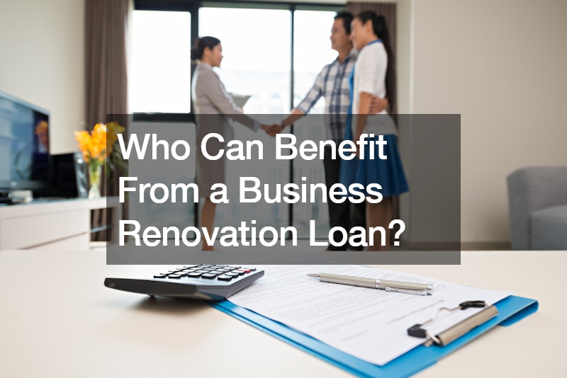 Who Can Benefit From a Business Renovation Loan?