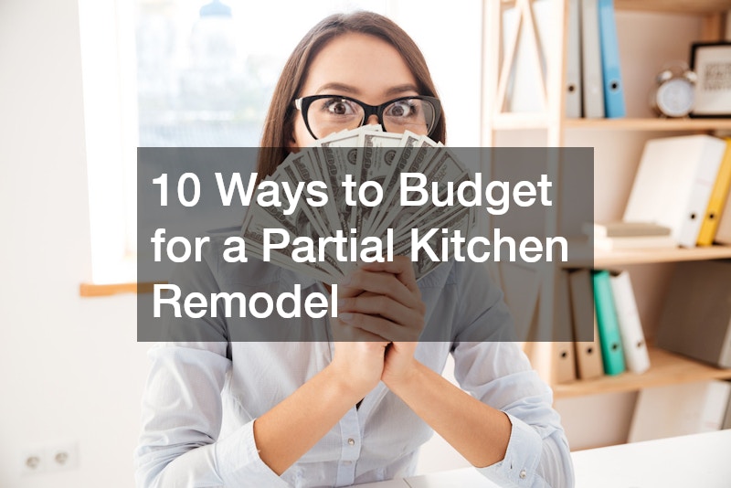 10 Ways to Budget for a Partial Kitchen Remodel